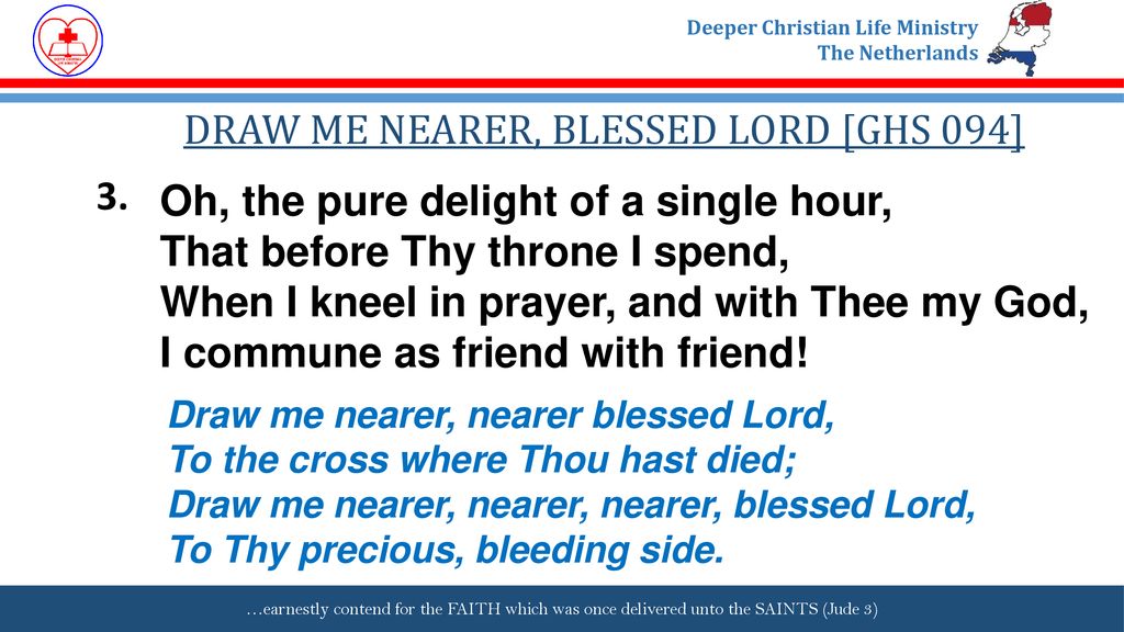 DEEPER LIFE BIBLE CHURCH Ppt Download   DRAW ME NEARER%2C BLESSED LORD [GHS 094] 